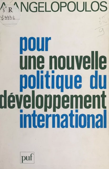 Pour une nouvelle politique du développement international - Angelos Angelopoulos - (Presses universitaires de France) réédition numérique FeniXX