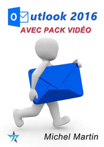 Outlook 2016 avec pack vidéo - Michel MARTIN - Mediaforma