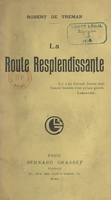 La route resplendissante - Robert de Treman - (Grasset) réédition numérique FeniXX