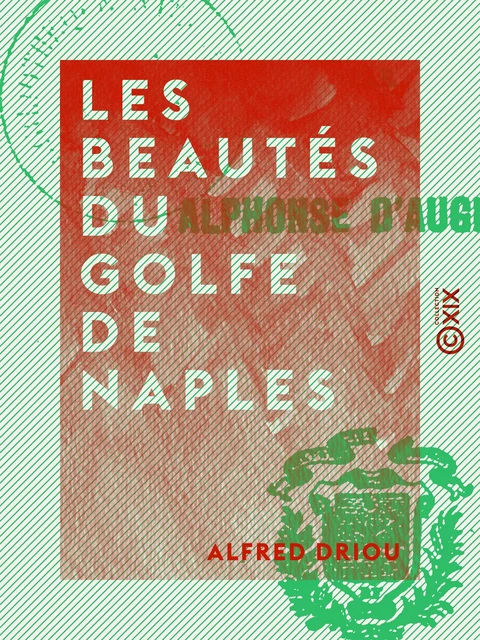 Les Beautés du golfe de Naples - Alfred Driou - Collection XIX