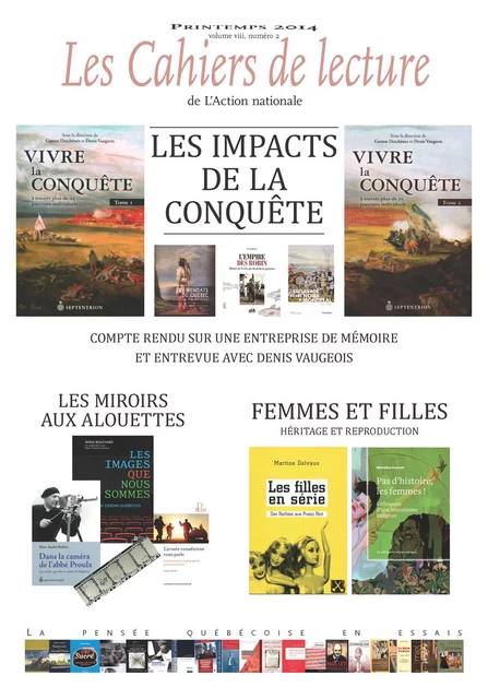 Les Cahiers de lecture de L'Action nationale. Vol. 8 No. 2, Printemps 2014 - Michel Rioux, Malcolm Reid, Jacques Michon, François Ouellet, Pascal Chevrette, Marcelo Otero, Jean-Pierre Kesteman, Robert Laplante, Françoise Bouffière, Philippe Boudreau, Martin Provencher, David Hébert, Gérard Beaudet, Julie Guyot, Denys Delâge, Jean Roy, Marise Bachand, Claire Portelance, Martin Blais, Pierre Vennat, Pierre Lanthier, Simon Tremblay-Pépin, Karine Hébert, Normand Landry, Alexandra Carignan - Ligue d'action nationale