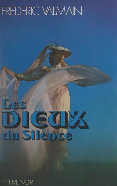 Les dieux du silence - Frédéric Valmain - (Fleuve Éditions) réédition numérique FeniXX