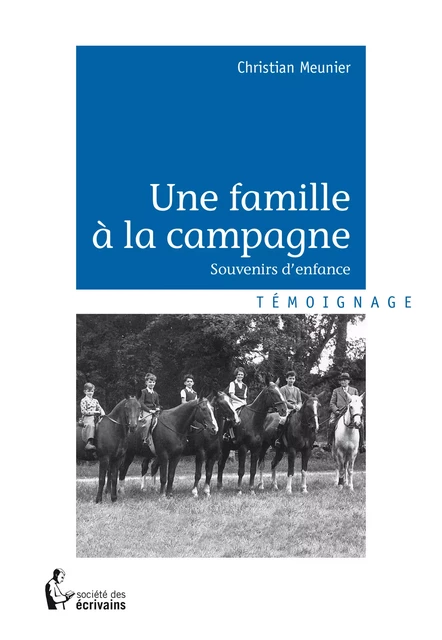 Une famille à la campagne - Christian Meunier - Société des écrivains