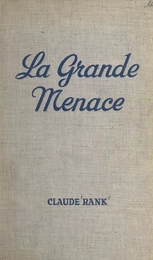 La grande menace