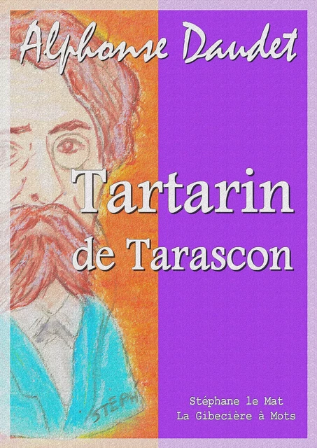 Tartarin de Tarascon - Alphonse Daudet - La Gibecière à Mots