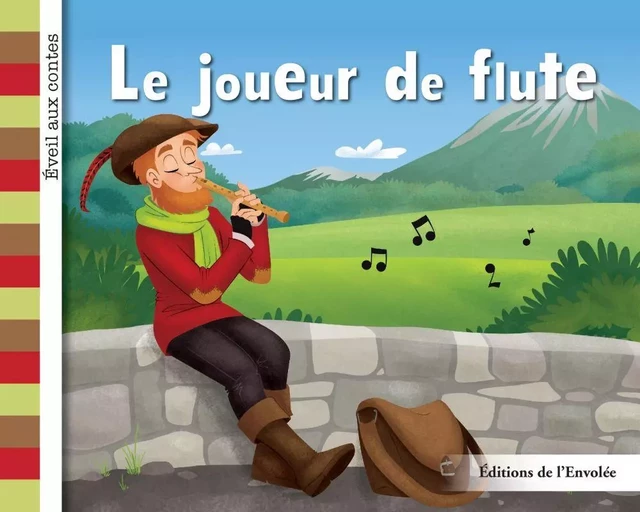 Le joueur de flute - Léa Cullen-Robitaille - Éditions de l’Envolée