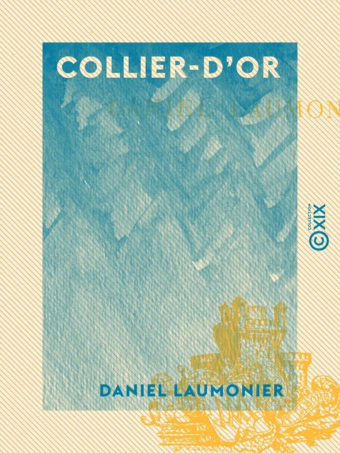 Collier-d'or - Daniel Laumonier - Collection XIX