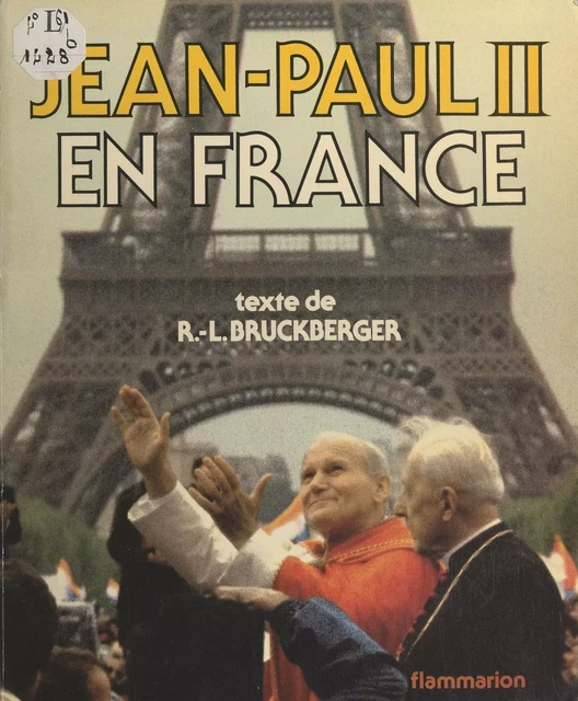 Jean-Paul II en France - Raymond-Léopold Bruckberger - Flammarion (réédition numérique FeniXX)