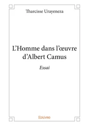 L'Homme dans l'oeuvre d'Albert Camus