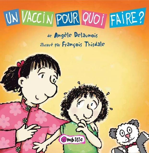 Un vaccin pour quoi faire? - Angèle Delaunois - Éditions de l'Isatis