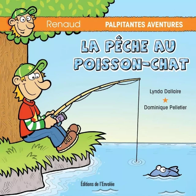 La pêche au poisson-chat - Lynda Dallaire - Éditions de l’Envolée