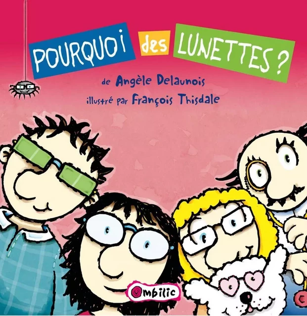 Pourquoi des lunettes - Angèle Delaunois - Éditions de l'Isatis