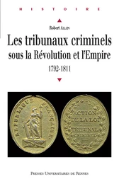 Les tribunaux criminels sous la Révolution et l'Empire