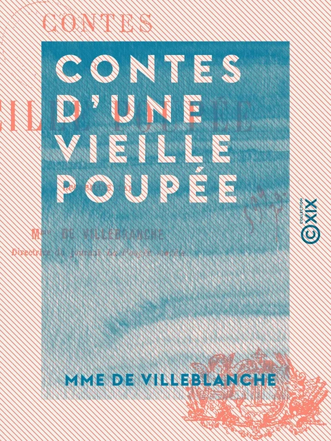 Contes d'une vieille poupée - Mme de Villeblanche - Collection XIX