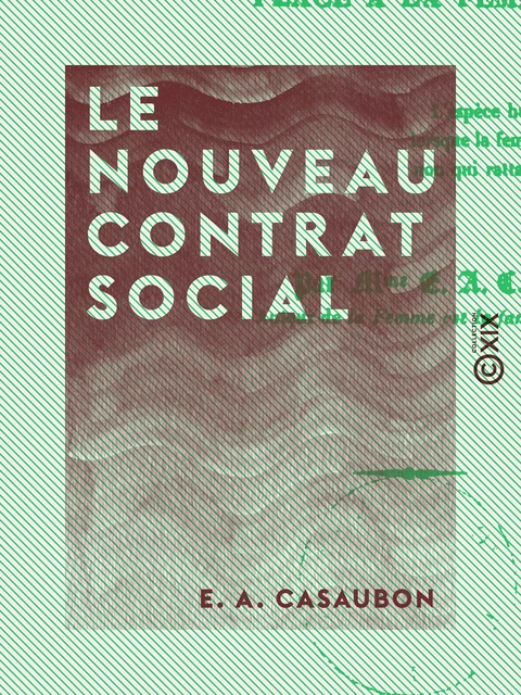 Le Nouveau Contrat social - E. A. Casaubon - Collection XIX