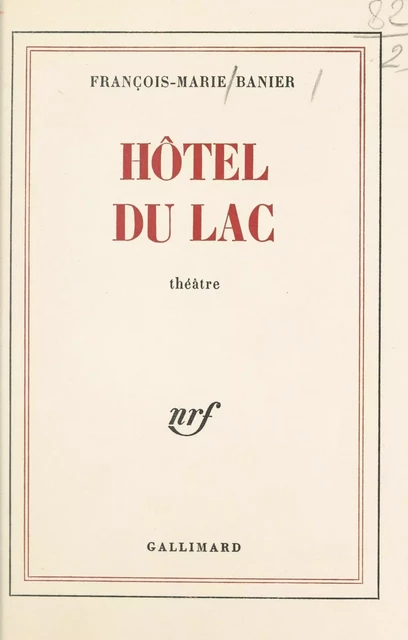 Hôtel du Lac - François-Marie Banier - (Gallimard) réédition numérique FeniXX