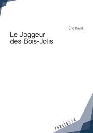 Le Joggeur des Bois-Jolis