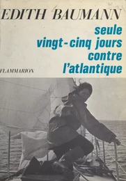 Seule vingt-cinq jours contre l'Atlantique