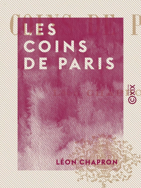 Les Coins de Paris - Léon Chapron - Collection XIX