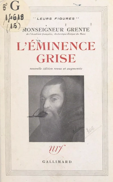 L'éminence grise - Georges Grente - Gallimard (réédition numérique FeniXX)