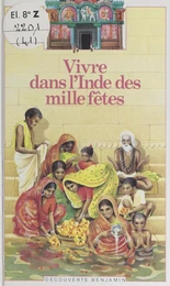 Vivre dans l'Inde des mille fêtes