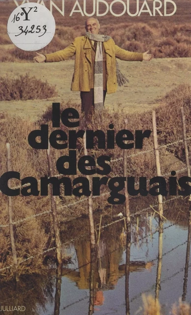 Le dernier des Camarguais - Yvan Audouard - (Julliard) réédition numérique FeniXX