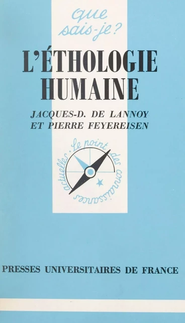 L'éthologie humaine - Jacques-Dominique de Lannoy, Pierre Feyereisen - (Presses universitaires de France) réédition numérique FeniXX