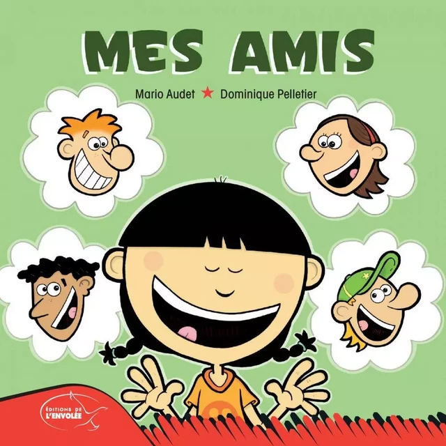 Mes amis - Mario Audet - Éditions de l’Envolée