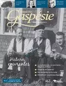 Magazine Gaspésie. n°193 , Décembre-Mars 2018-2019 - Marie-Josée Lemaire-Caplette, Yannick Cormier, Louis Pelletier, Anne Sohier, Fabien Sinnett, Gaétan Poirier, Paul Lemieux, Alexander Reford, Hélène Leclère, Jean-Philippe Thibault, Jeannot Bourdages, Réal-Gabriel Bujold, Marie-Pierre Huard, Vicky Boulay, Bernadette-Marie Roy, Lucille Boulay, Danièle Rail - Musée de la Gaspésie