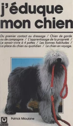 J'éduque mon chien