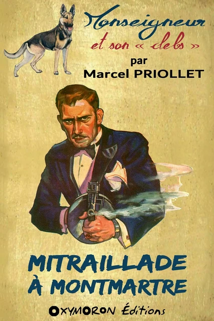 Mitraillade à Montmartre - Marcel Priollet - OXYMORON Éditions