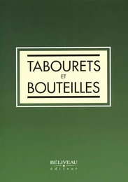 Tabourets et bouteilles