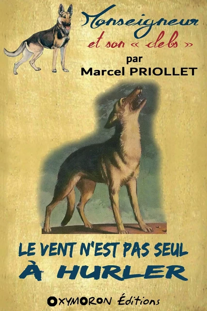 Le vent n'est pas seul à hurler - Marcel Priollet - OXYMORON Éditions