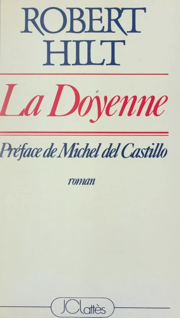 La doyenne - Robert Hilt - (JC Lattès) réédition numérique FeniXX