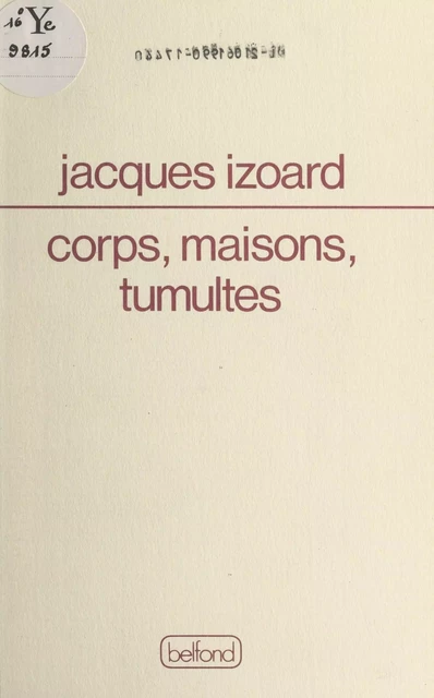 Corps, maisons, tumultes - Jacques Izoard - (Belfond) réédition numérique FeniXX