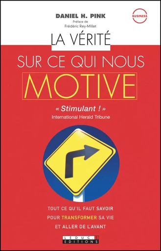 La vérité sur ce qui nous motive - Daniel H. Pink - Éditions Leduc