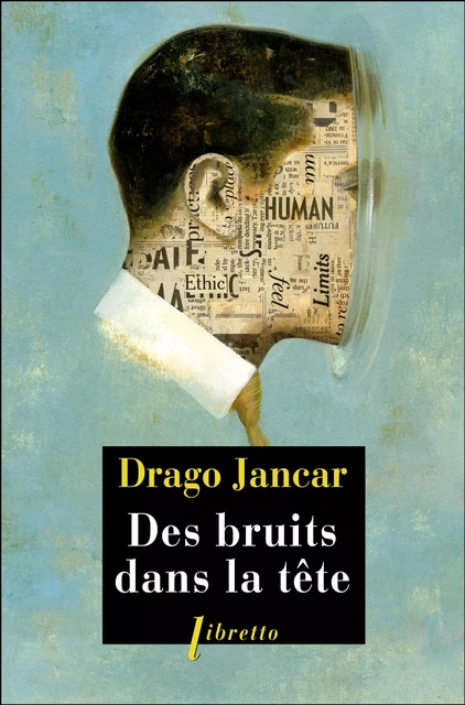 Des bruits dans la tête - Drago Jancar - Libella