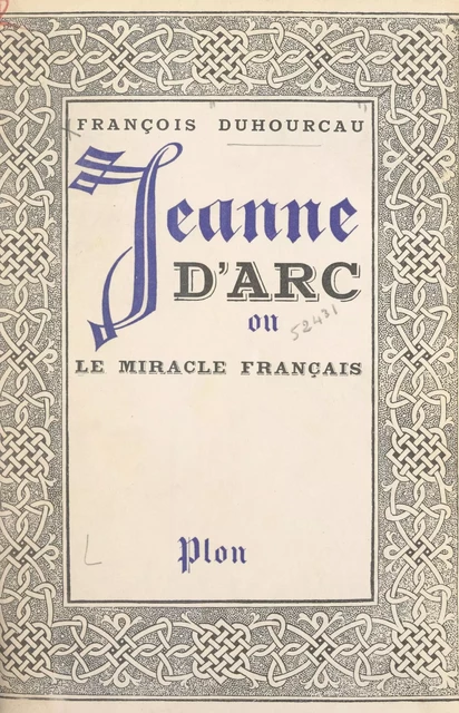 Jeanne d'Arc - François Duhourcau - (Plon) réédition numérique FeniXX