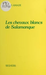 Les chevaux blancs de Salamanque