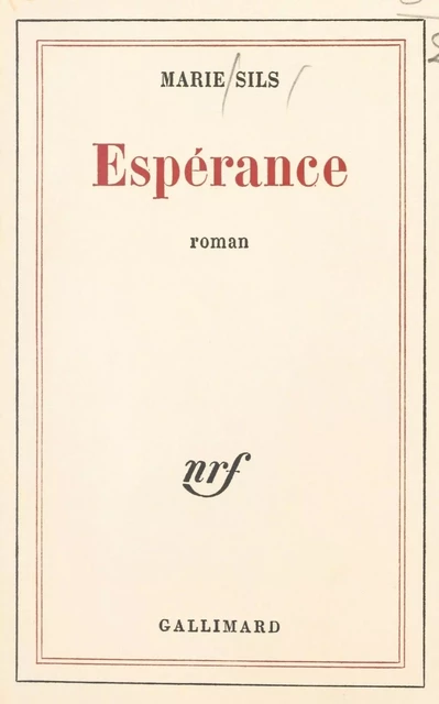 Espérance - Marie Sils - Gallimard (réédition numérique FeniXX)