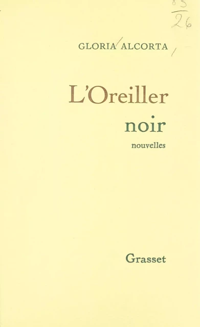 L'oreiller noir - Gloria Alcorta - Grasset (réédition numérique FeniXX) 