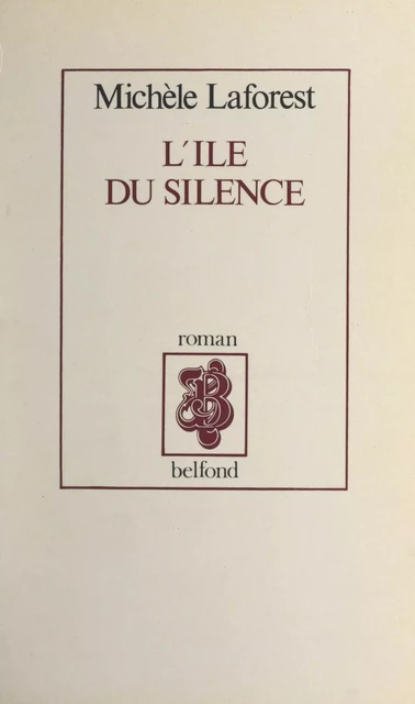 L'île du silence - Michèle Laforest - (Belfond) réédition numérique FeniXX