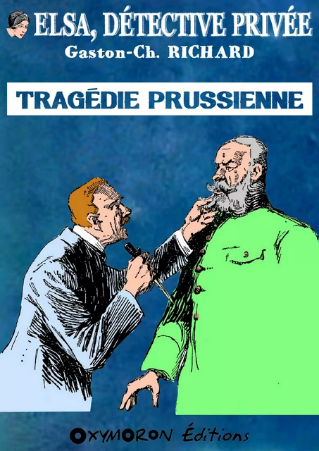 Tragédie prussienne - Gaston-Ch. Richard - OXYMORON Éditions