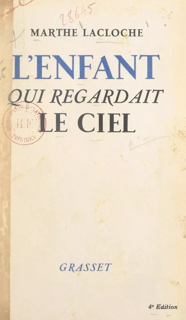 L'enfant qui regardait le ciel - Marthe Lacloche - (Grasset) réédition numérique FeniXX