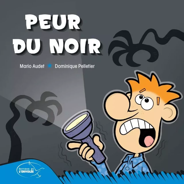 Peur du noir - Mario Audet - Éditions de l’Envolée