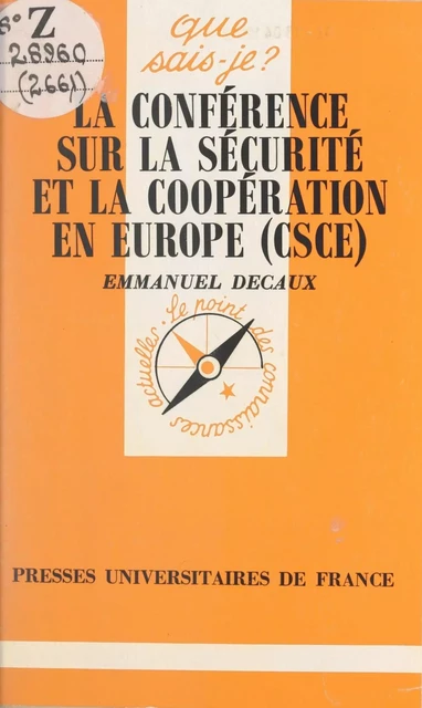 La conférence sur la sécurité et la coopération en Europe, CSCE - Emmanuel Decaux - Presses universitaires de France (réédition numérique FeniXX)