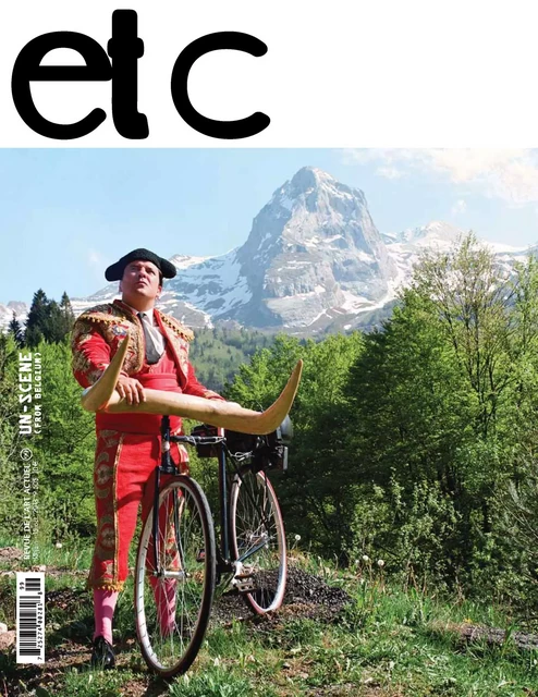 ETC no 99, juin-octobre 2013 - Christine Jamart, Jean-Michel Botquin, Maïté Vissault, Emmanuel Lambion, Muriel Andrin, Anaël Lejeune, Olivier Mignon, Raphaël Pirenne, Pau Waelder, Yvonne Lammerich, Élène Tremblay, Timothée Chaillou, Marius Tanasescu, Géraldine Miquelot, Raphaelle Occhietti - Revue d'art contemporain ETC inc.