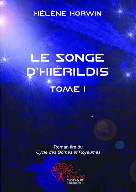 Le Songe d'Hiérildis - Hélène Korwin - Editions Edilivre