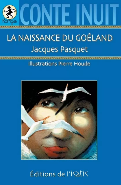 La naissance du goéland - Jacques Pasquet - Éditions de l'Isatis