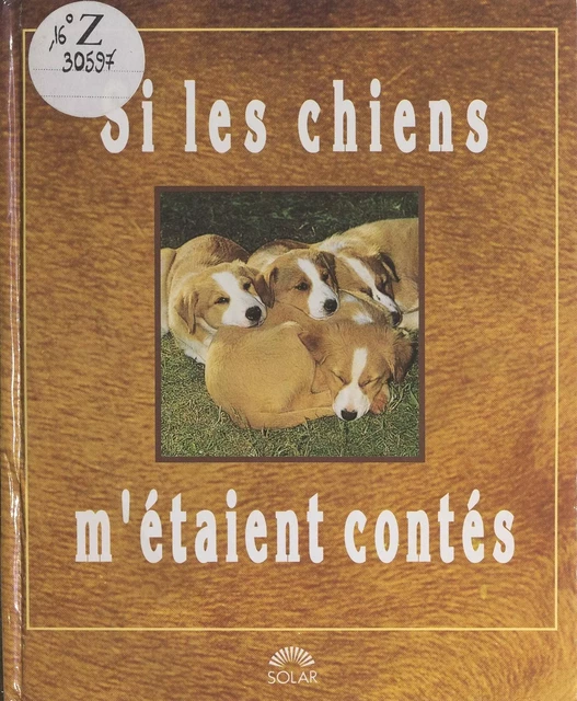 Si les chiens m'étaient contés - Michel Beauvais, Salem Issad - Solar (réédition numérique FeniXX)